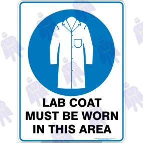LAB COAT MUST BE WORN IN THIS AREA